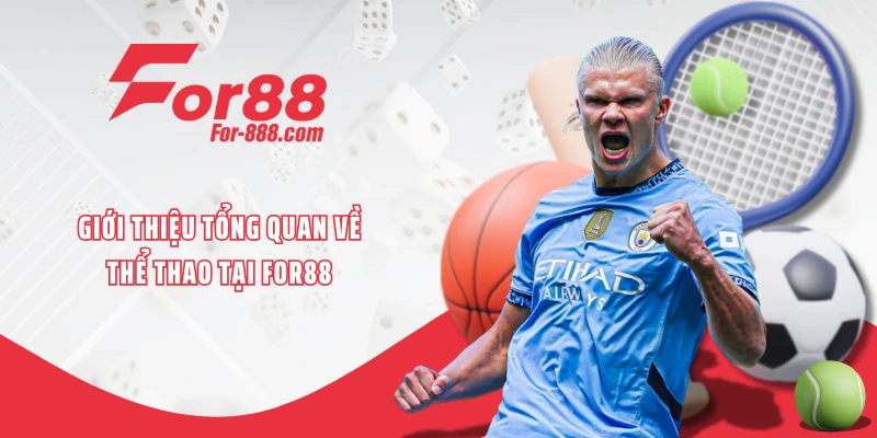 Giới thiệu tổng quan về thể thao tại FOR88